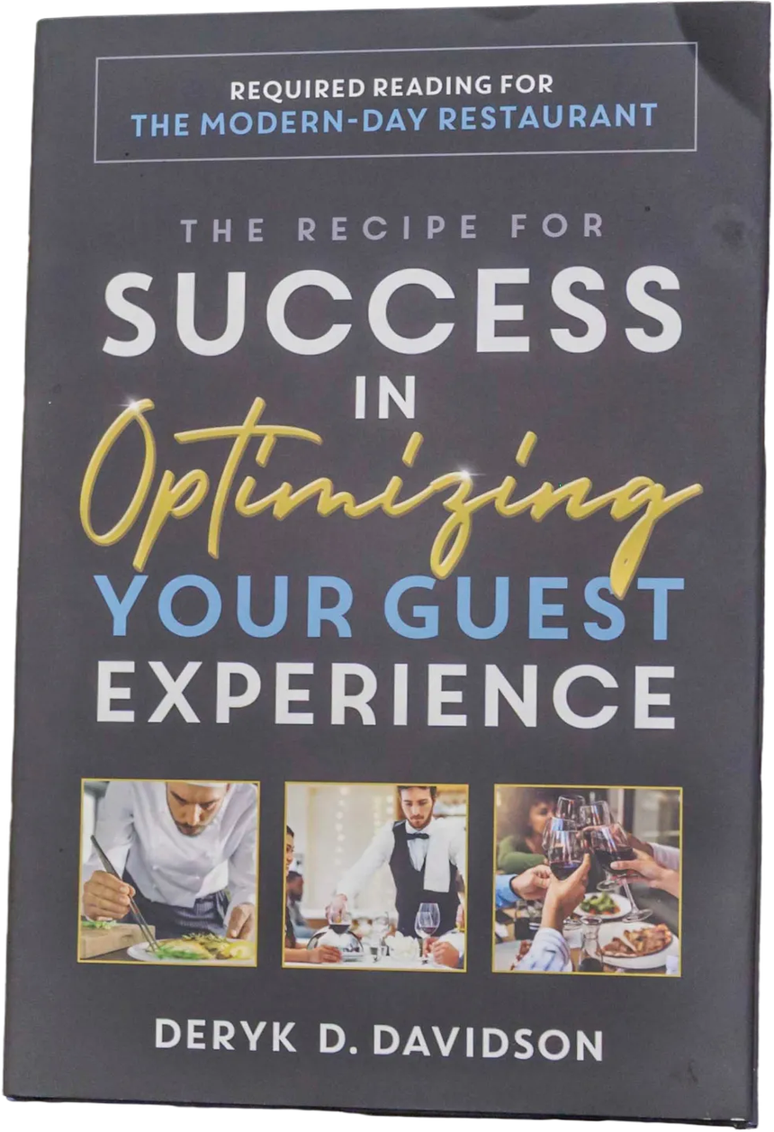 The Recipe for Success in Optimizing Your Guest Experience by Deryk D. Davidson